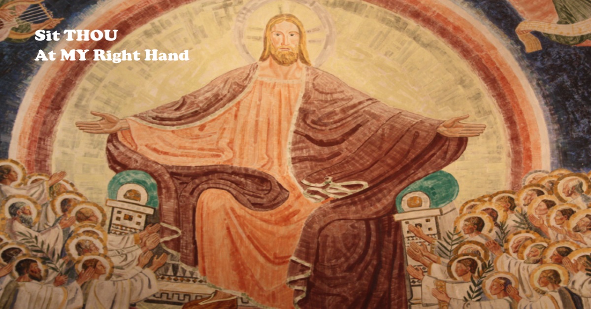 Sit THOU At MY Right Hand